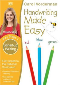 Handwriting Made Easy Ages 5-7 Key Stage 1 Joined-up Writing : Made Easy Workbooks - Carol Vorderman