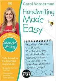 Handwriting Made Easy Ages 7-11 Key Stage 2 Advanced Writing : Made Easy Workbooks - Carol Vorderman