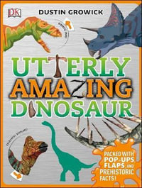 Utterly Amazing Dinosaur - DK