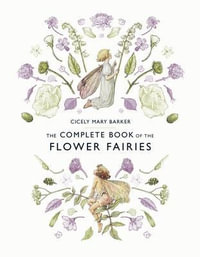 The Complete Book of the Flower Fairies - Cicely Mary Barker