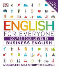 English for Everyone Business English Course Book Level 2 : A Complete Self-Study Programme - DK