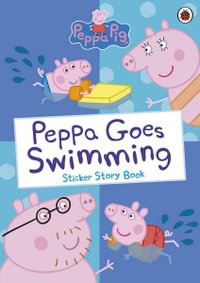 Peppa Goes Swimming : Peppa Pig - Ladybird