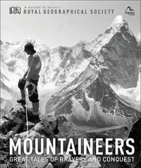 Mountaineers : Great Tales of Bravery & Conquest - DK