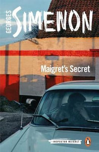 Maigret's Secret : Inspector Maigret : Book 54 - Georges Simenon