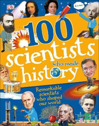 100 Scientists Who Made History - DK