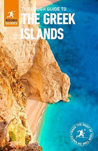 The Rough Guide to the Greek Islands : Rough Guide Greek Islands - Rough Guides Travel Guide