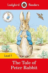 The Tale Of Peter Rabbit : Ladybird Readers : Level 1 - Ladybird Ladybird