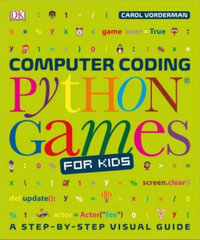 Computer Coding Python Games for Kids - Carol Vorderman