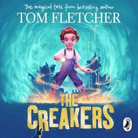 The Creakers - Tom Fletcher