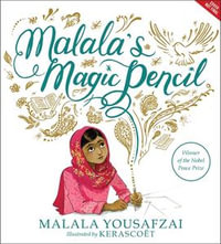 Malala's Magic Pencil - Malala Yousafzai