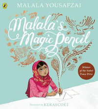 Malala's Magic Pencil - Malala Yousafzai