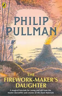 The Firework-Maker's Daughter - Philip Pullman