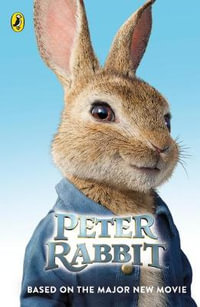 Peter Rabbit : Based on the Major New Movie - Beatrix Potter