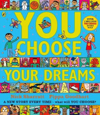 You Choose Your Dreams : Originally Published As Just Imagine - Pippa Goodhart