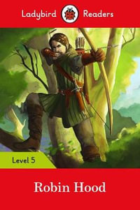 Robin Hood : Ladybird Readers : Level 5 - Ladybird Ladybird