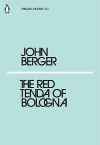 The Red Tenda of Bologna : Penguin Modern - John Berger