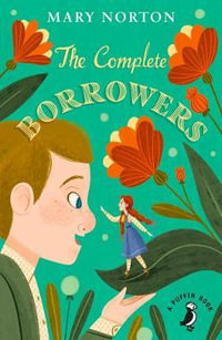 The Complete Borrowers : A Puffin Book - Mary Norton