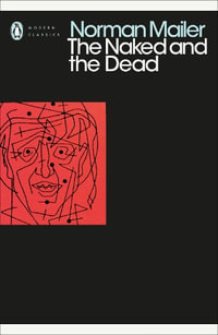 The Naked And The Dead : PMC : Penguin Modern Classics - Norman Mailer