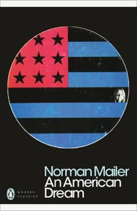 An American Dream: PMC : Penguin Modern Classics - Norman Mailer