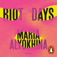 Riot Days - Maria Alyokhina