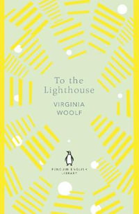 To the Lighthouse : The Penguin English Library - Virginia Woolf