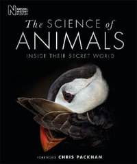 The Science of Animals : Inside their Secret World - DK