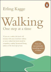 Walking : One Step at a Time - Erling Kagge