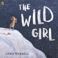 The Wild Girl - Wormell Christopher