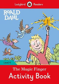 Roald Dahl : The Magic Finger Activity Book - Ladybird Readers Level 4 - Roald Dahl