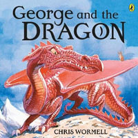 George And The Dragon - Christopher Wormell