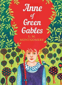 Anne of Green Gables : The Sisterhood - L. Montgomery