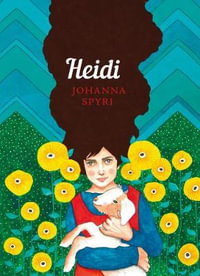 Heidi : The Sisterhood - Johanna Spyri