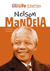 DK Life Stories Nelson Mandela : Life Stories - DK