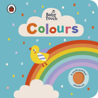 Baby Touch: Colours : A Touch-and-Feel Playbook - Ladybird