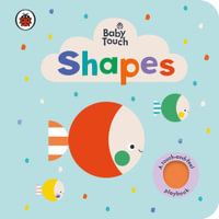 Baby Touch: Shapes : A Touch-and-Feel Playbook - Ladybird