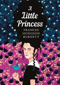 A Little Princess : The Sisterhood - Frances  Hodgson Burnett