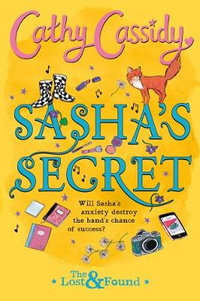 Sasha's Secret : The Lost and Found - Cathy Cassidy