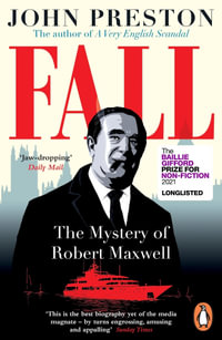 Fall : The Mystery of Robert Maxwell - John Preston