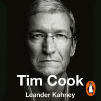 Tim Cook : The Genius Who Took Apple to the Next Level - Jonathan Cowley