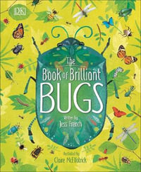 The Book of Brilliant Bugs - Jess French