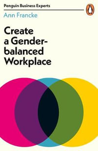 Create a Gender-balanced Workplace : Penguin Business Experts - Ann Francke