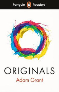 Penguin Readers Level 7: Originals (ELT Graded Reader) : Abridged Edition - Adam Grant