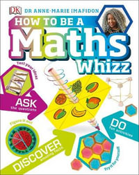 How to be a Maths Whizz : How to be a Maths Whizz - DK