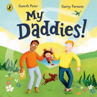 My Daddies! - Gareth Peter Dicks