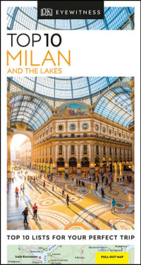 Top 10 Milan and the Lakes : DK Eyewitness Pocket Travel Guide - DK Eyewitness Travel Guide