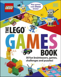 The LEGO Games Book : 50 fun brainteasers, games, challenges, and puzzles! - Tori Kosara