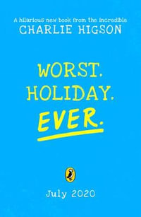 Worst. Holiday. Ever. : Private - Charlie Higson