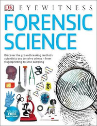 Forensic Science : Discover the Fascinating Methods Scientists Use to Solve Crimes - Chris Cooper