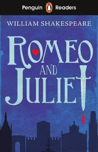 Penguin Readers Starter Level: Romeo and Juliet (ELT Graded Reader) : Abridged Edition - William Shakespeare