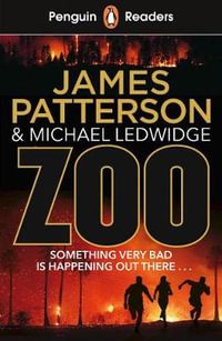 Penguin Readers Level 3: Zoo (ELT Graded Reader) : Abridged Edition - James Patterson and Michael Ledwidge